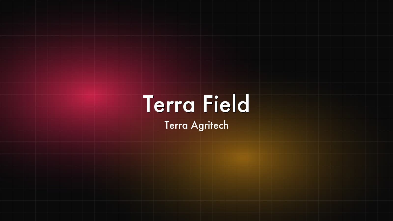 Terra Field — Terra Agritech