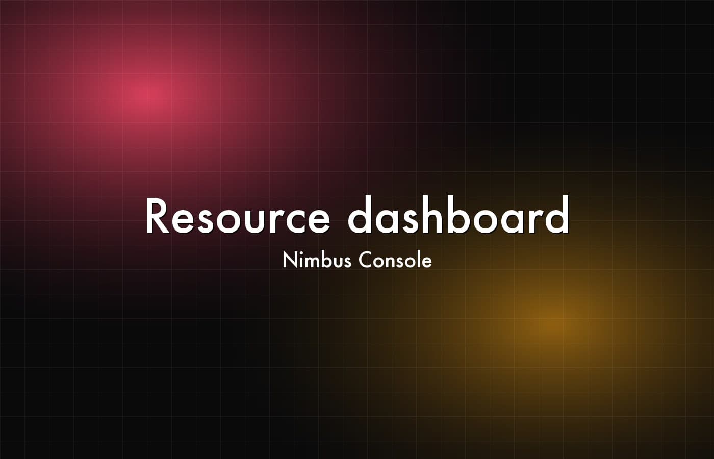 Nimbus Console — Resource dashboard