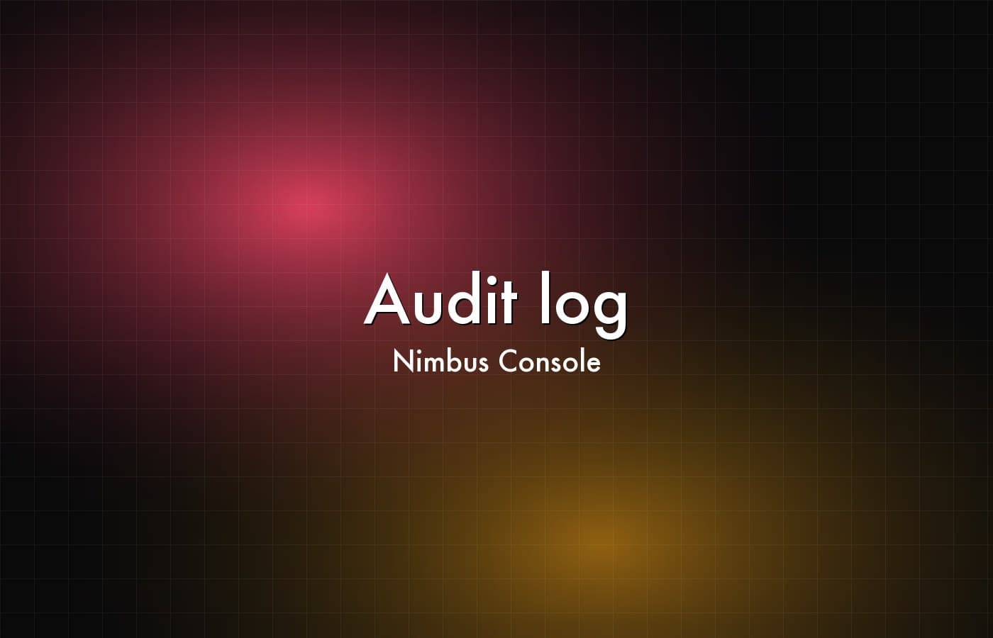 Nimbus Console — Audit log